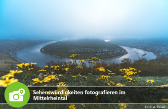 Mittelrheintal Sehenswürdigkeiten fotografieren im Mittelrheintal