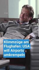 Klimmzüge am Flughafen: US-Regierung will Airports umkrempeln