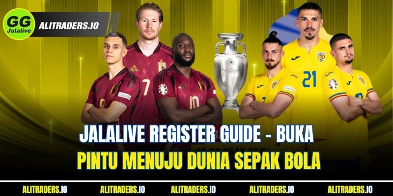 Jalalive register Guide - Buka Pintu Menuju Dunia Sepak Bola Jalalive register Guide - Buka Pintu Menuju Dunia Sepak Bola